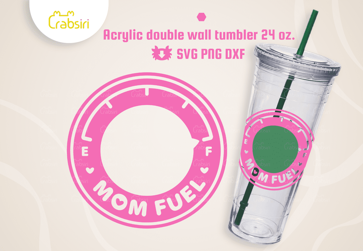 Mom-Fuel-Acrylic-Cup-svg